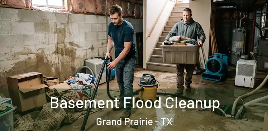 Basement Flood Cleanup Grand Prairie - TX
