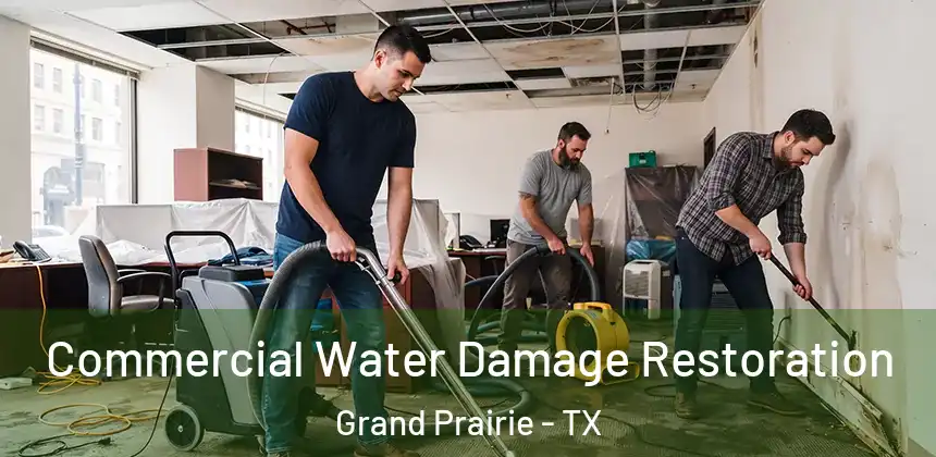  Commercial Water Damage Restoration Grand Prairie - TX