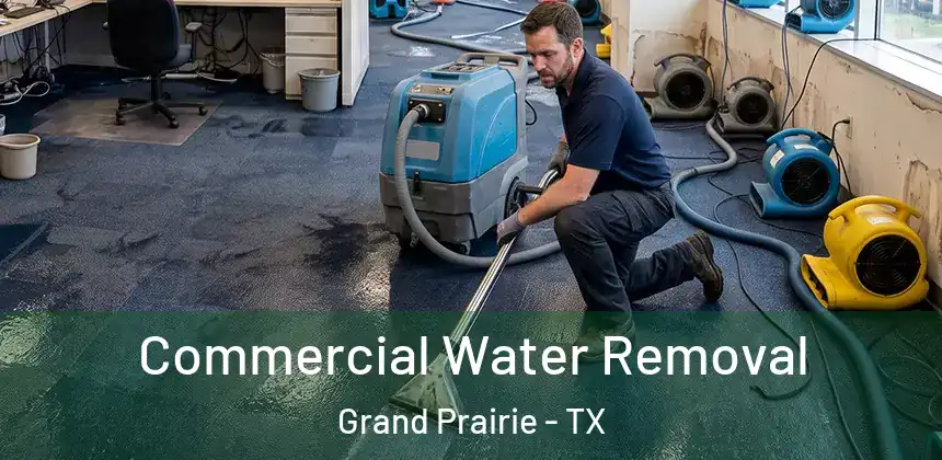 Commercial Water Removal Grand Prairie - TX