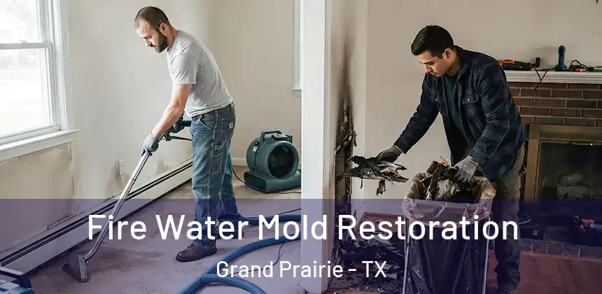  Fire Water Mold Restoration Grand Prairie - TX
