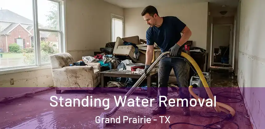  Standing Water Removal Grand Prairie - TX