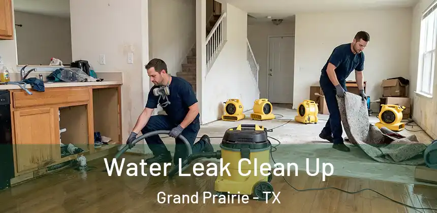 Water Leak Clean Up Grand Prairie - TX